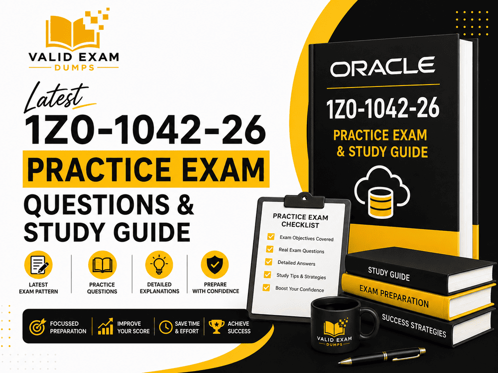 1Z0-1042-26 Practice Exam